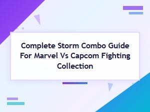 Master Storm's Combos in Marvel vs Capcom