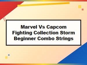 Beginner Combo Strings for Marvel vs Capcom