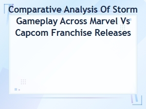 Comparing Storm's Moves Across Marvel Vs. Capcom Games